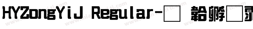 HYZongYiJ Regular字体转换